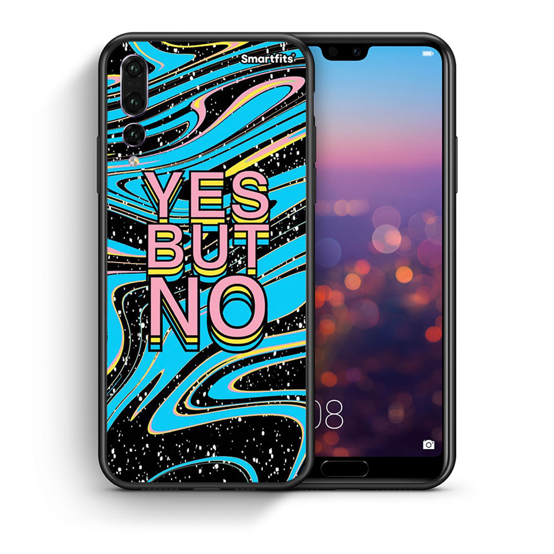 Θήκη Huawei P20 Pro Yes But No από τη Smartfits με σχέδιο στο πίσω μέρος και μαύρο περίβλημα | Huawei P20 Pro Yes But No case with colorful back and black bezels