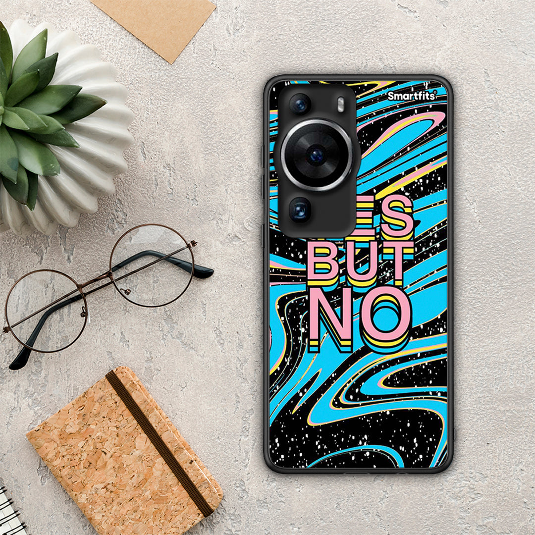 Θήκη Huawei P60 Pro Yes But No από τη Smartfits με σχέδιο στο πίσω μέρος και μαύρο περίβλημα | Huawei P60 Pro Yes But No Case with Colorful Back and Black Bezels