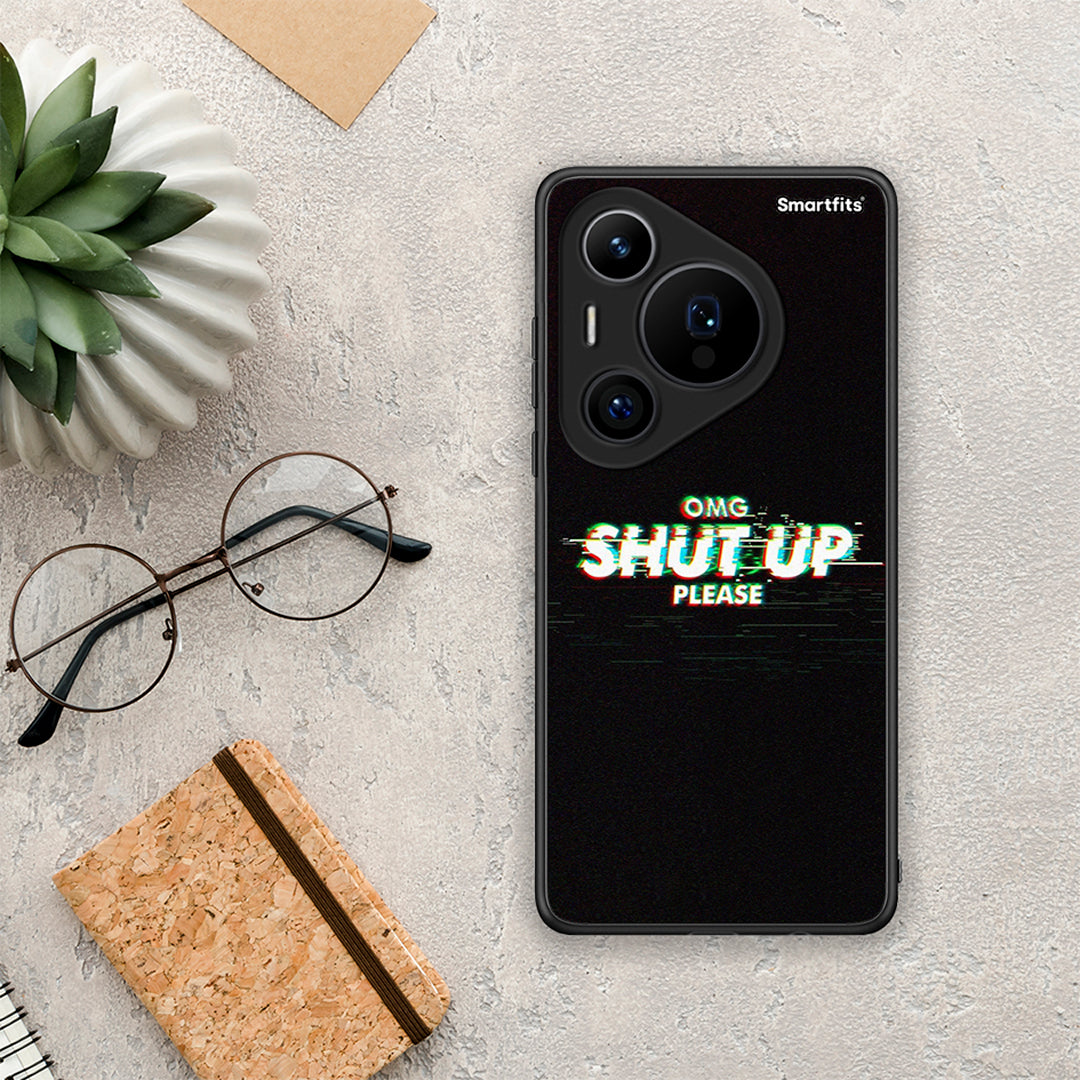 OMG ShutUp - Huawei Pura 70 Pro / 70 Pro+ θήκη