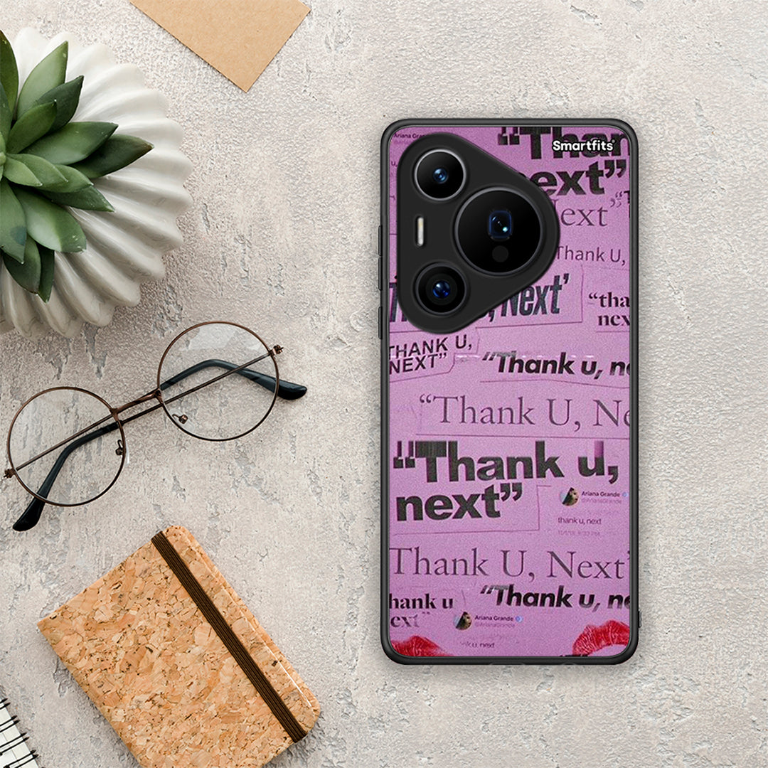 Thank You Next - Huawei Pura 70 Pro / 70 Pro+ θήκη
