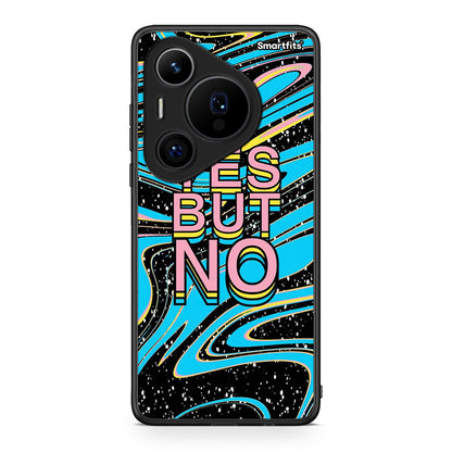 Huawei Pura 70 Pro / 70 Pro+ Yes But No θήκη από τη Smartfits με σχέδιο στο πίσω μέρος και μαύρο περίβλημα | Smartphone case with colorful back and black bezels by Smartfits