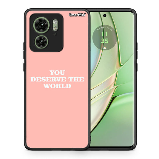 You Deserve The World - Motorola Edge 40 5G θήκη