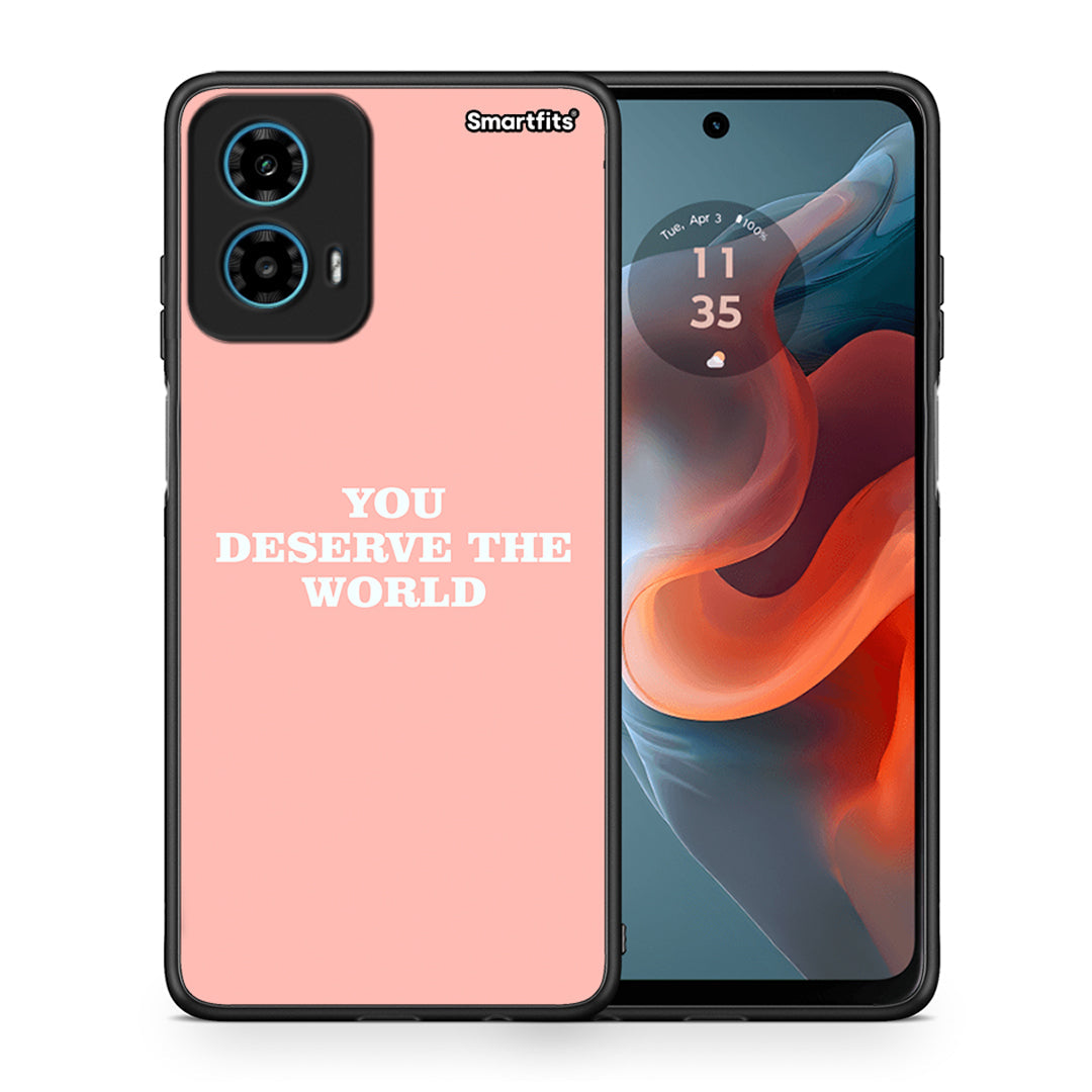 You Deserve The World - Motorola G34 5G θήκη