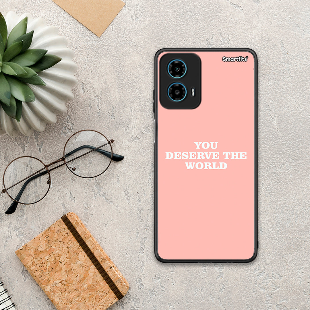 You Deserve The World - Motorola G34 5G θήκη