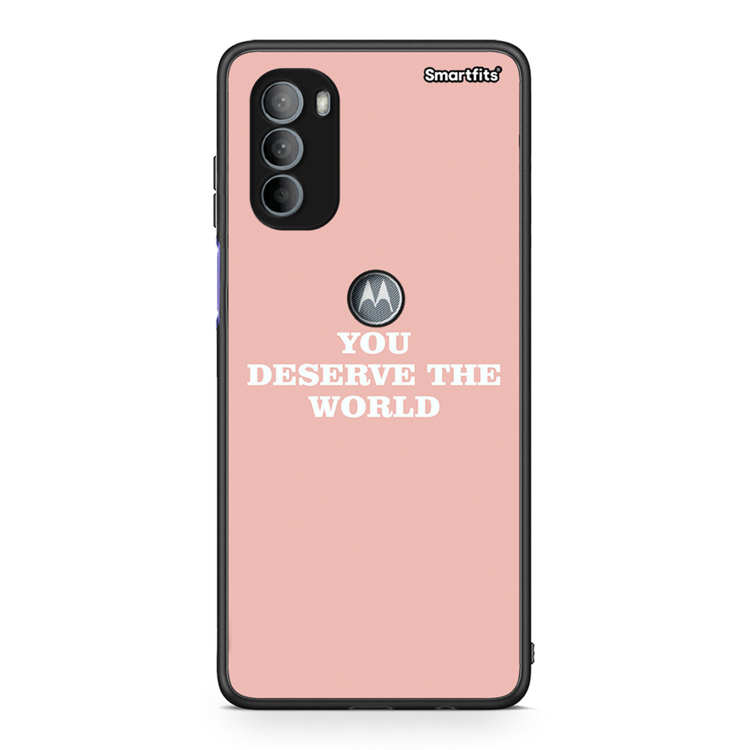Motorola Moto G31 You Deserve The World Θήκη Αγίου Βαλεντίνου από τη Smartfits με σχέδιο στο πίσω μέρος και μαύρο περίβλημα | Smartphone case with colorful back and black bezels by Smartfits