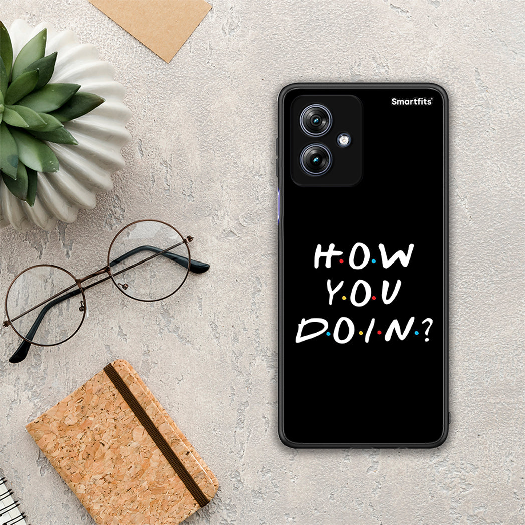 How You Doin - Motorola Moto G54 θήκη