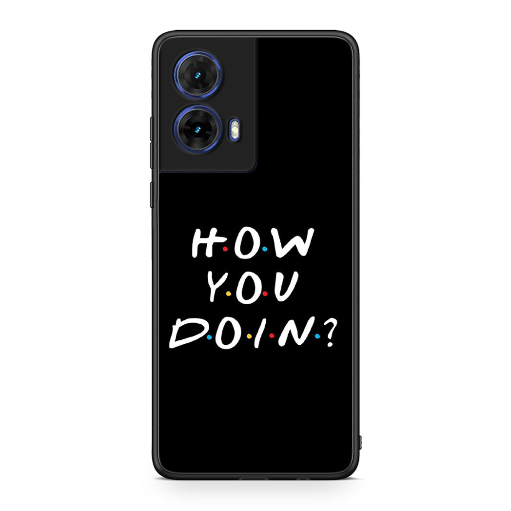 Motorola Moto G85 How You Doin θήκη από τη Smartfits με σχέδιο στο πίσω μέρος και μαύρο περίβλημα | Smartphone case with colorful back and black bezels by Smartfits