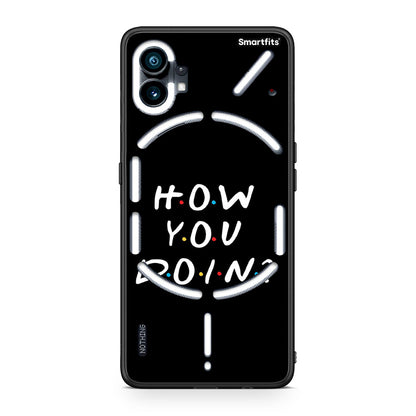 Nothing Phone 1 How You Doin θήκη από τη Smartfits με σχέδιο στο πίσω μέρος και μαύρο περίβλημα | Smartphone case with colorful back and black bezels by Smartfits