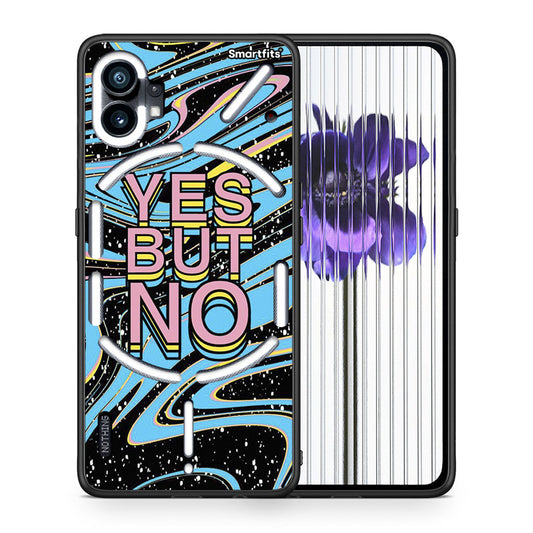 Θήκη Nothing Phone 1 Yes But No από τη Smartfits με σχέδιο στο πίσω μέρος και μαύρο περίβλημα | Nothing Phone 1 Yes But No case with colorful back and black bezels