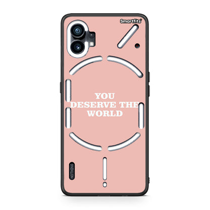 Nothing Phone 1 You Deserve The World Θήκη Αγίου Βαλεντίνου από τη Smartfits με σχέδιο στο πίσω μέρος και μαύρο περίβλημα | Smartphone case with colorful back and black bezels by Smartfits