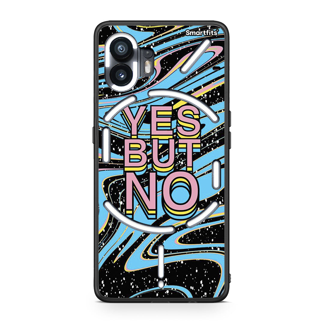 Nothing Phone 2 Yes But No θήκη από τη Smartfits με σχέδιο στο πίσω μέρος και μαύρο περίβλημα | Smartphone case with colorful back and black bezels by Smartfits