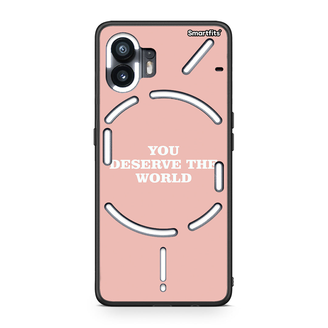 Nothing Phone 2 You Deserve The World Θήκη Αγίου Βαλεντίνου από τη Smartfits με σχέδιο στο πίσω μέρος και μαύρο περίβλημα | Smartphone case with colorful back and black bezels by Smartfits