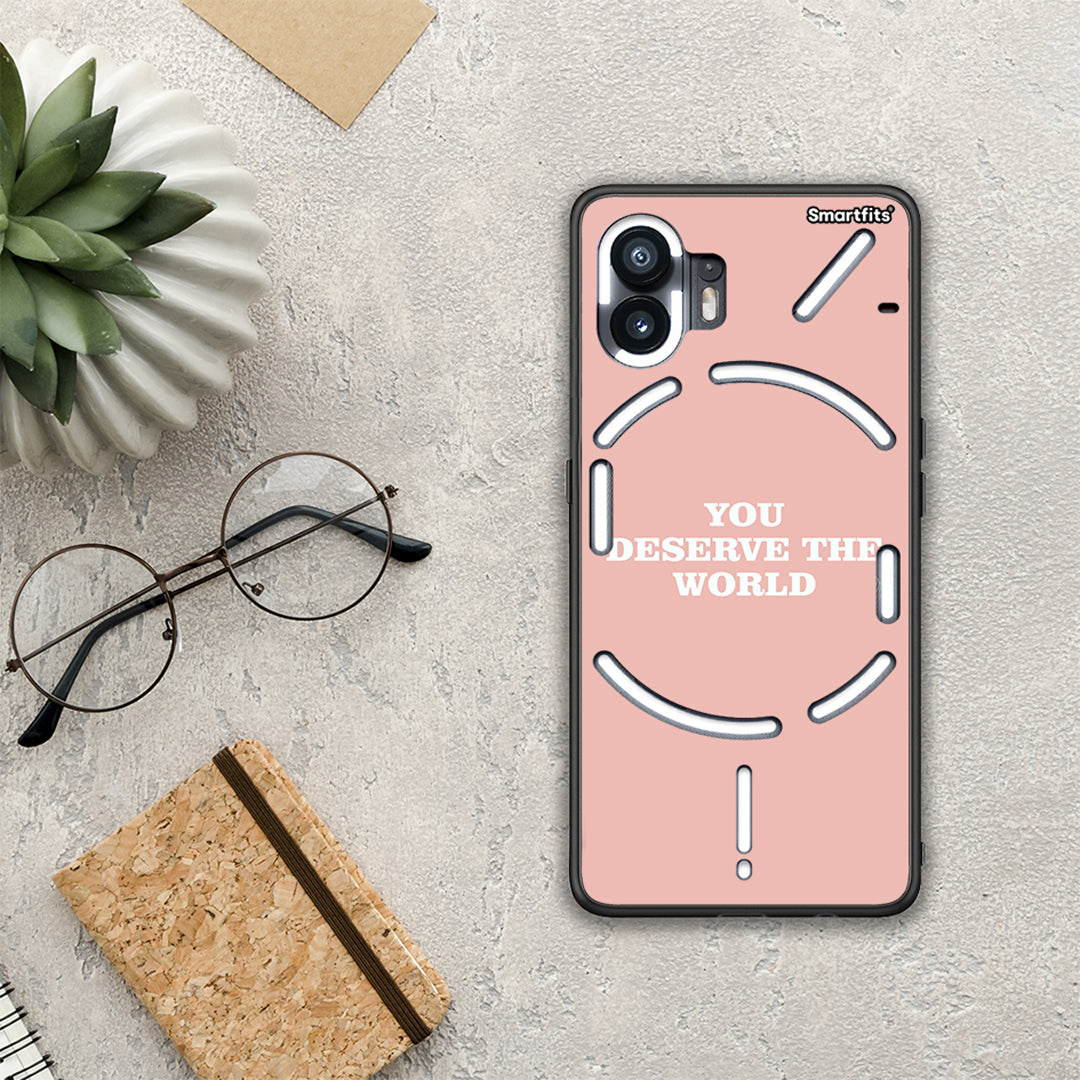You Deserve The World - Nothing Phone 2 θήκη