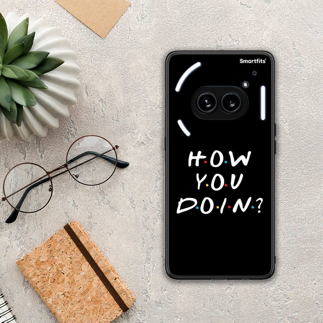 How You Doin - Nothing Phone 2a θήκη