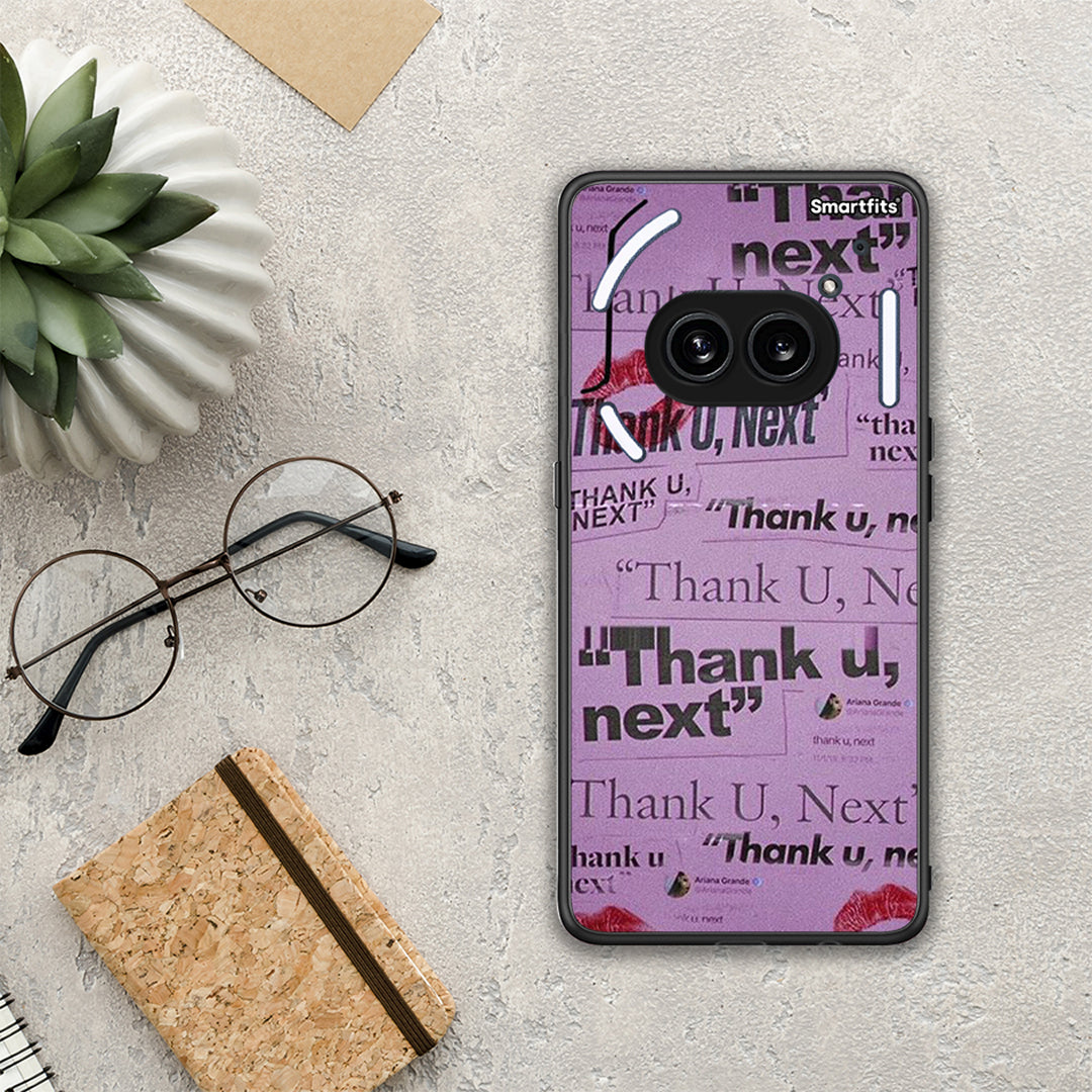 Thank You Next - Nothing Phone 2a θήκη