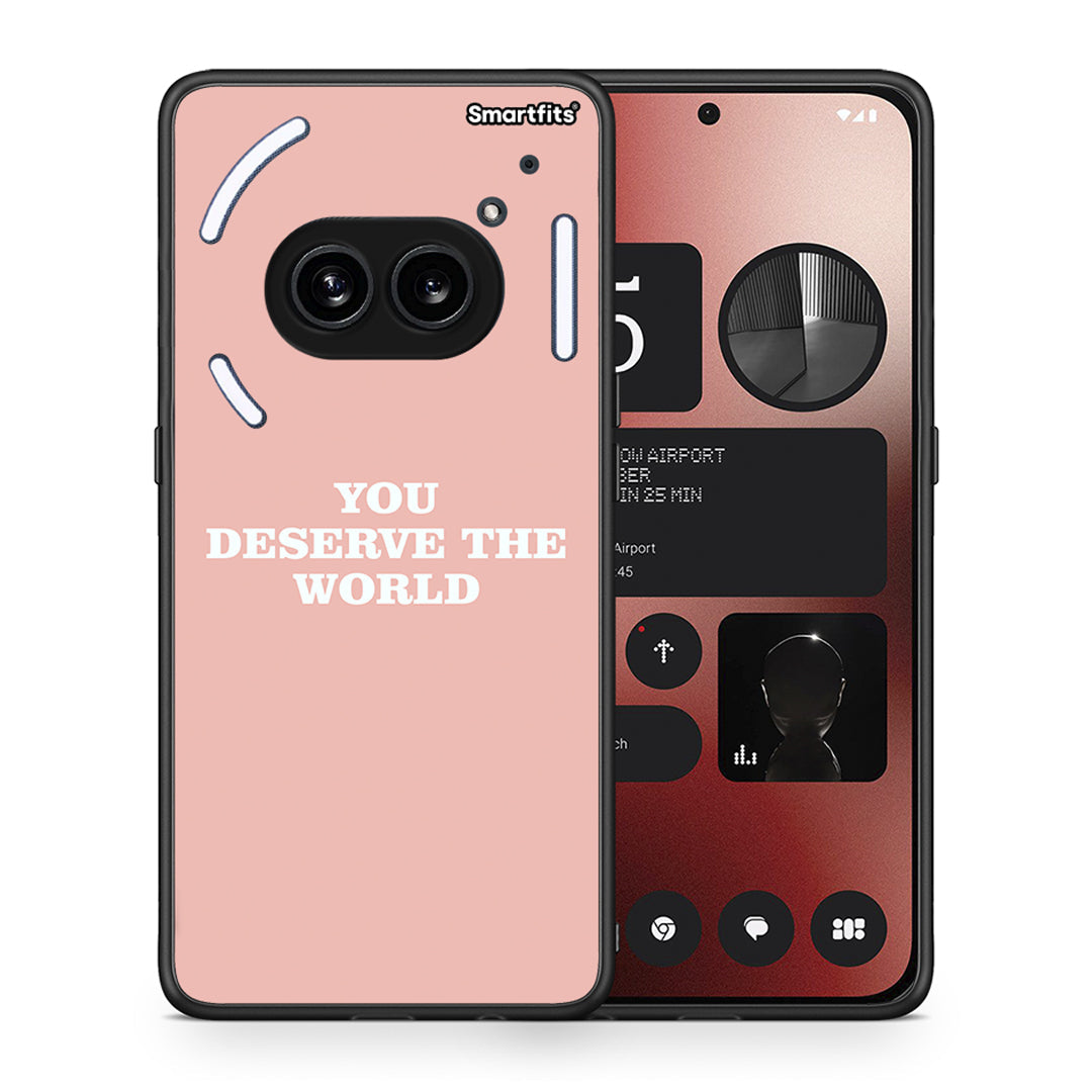 You Deserve The World - Nothing Phone 2a θήκη