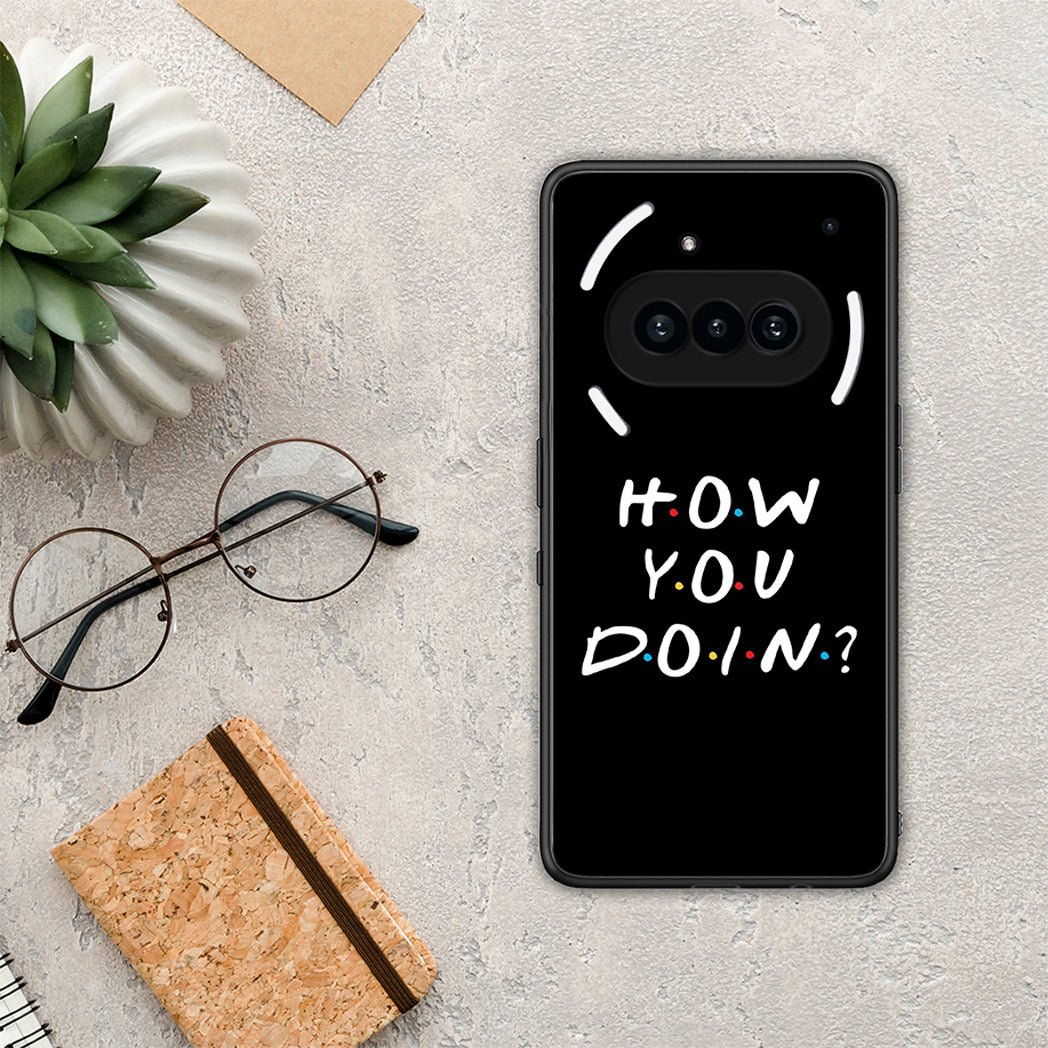 How You Doin - Nothing Phone 3a θήκη
