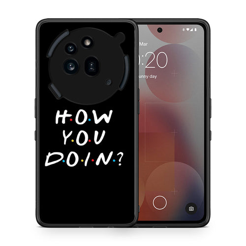 Θήκη Nothing Phone 3a Pro 5G How You Doin από τη Smartfits με σχέδιο στο πίσω μέρος και μαύρο περίβλημα | Nothing Phone 3a Pro 5G How You Doin case with colorful back and black bezels