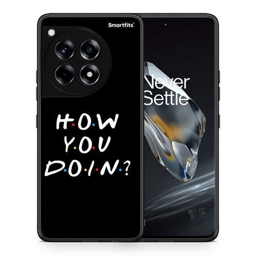 Θήκη OnePlus 12 How You Doin από τη Smartfits με σχέδιο στο πίσω μέρος και μαύρο περίβλημα | OnePlus 12 How You Doin case with colorful back and black bezels