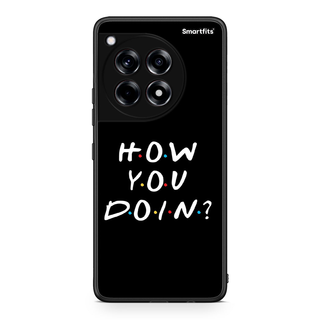 OnePlus 12 How You Doin θήκη από τη Smartfits με σχέδιο στο πίσω μέρος και μαύρο περίβλημα | Smartphone case with colorful back and black bezels by Smartfits