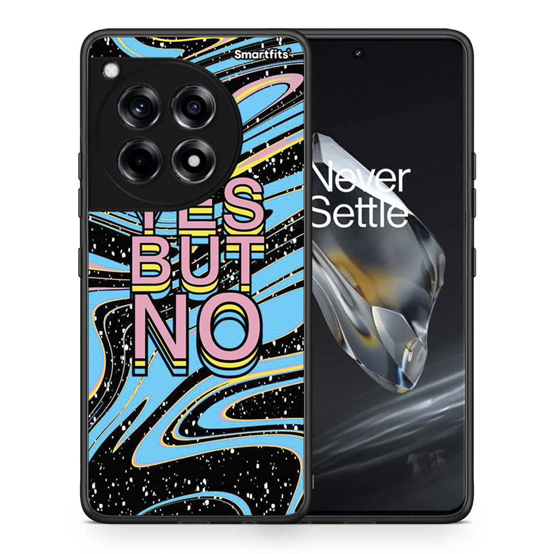 Θήκη OnePlus 12 Yes But No από τη Smartfits με σχέδιο στο πίσω μέρος και μαύρο περίβλημα | OnePlus 12 Yes But No case with colorful back and black bezels