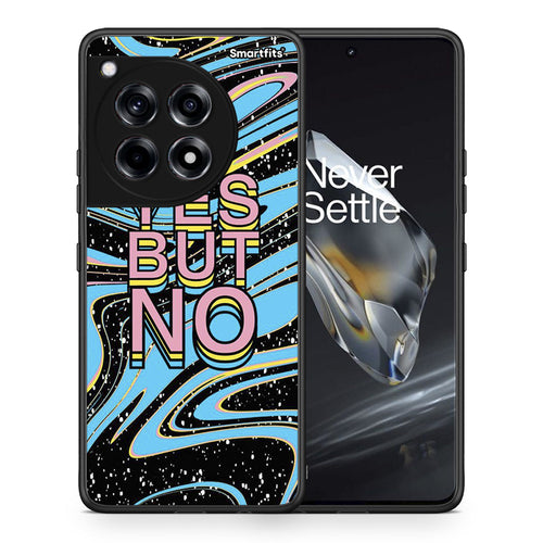 Θήκη OnePlus 12 Yes But No από τη Smartfits με σχέδιο στο πίσω μέρος και μαύρο περίβλημα | OnePlus 12 Yes But No case with colorful back and black bezels