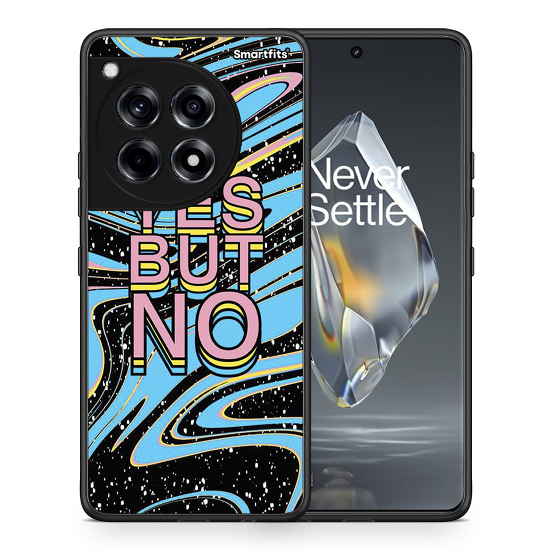 Θήκη OnePlus 12R 5G Yes But No από τη Smartfits με σχέδιο στο πίσω μέρος και μαύρο περίβλημα | OnePlus 12R 5G Yes But No case with colorful back and black bezels