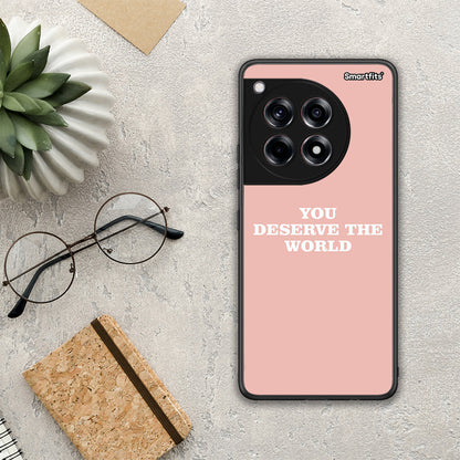 You Deserve The World - OnePlus 12R 5G θήκη