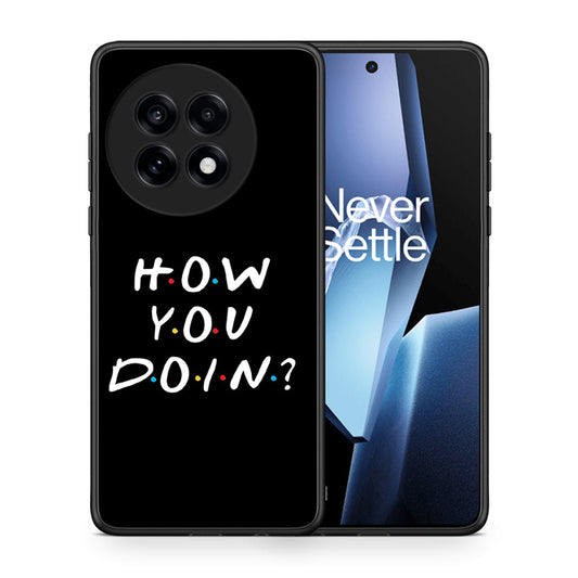 Θήκη OnePlus 13R How You Doin από τη Smartfits με σχέδιο στο πίσω μέρος και μαύρο περίβλημα | OnePlus 13R How You Doin case with colorful back and black bezels