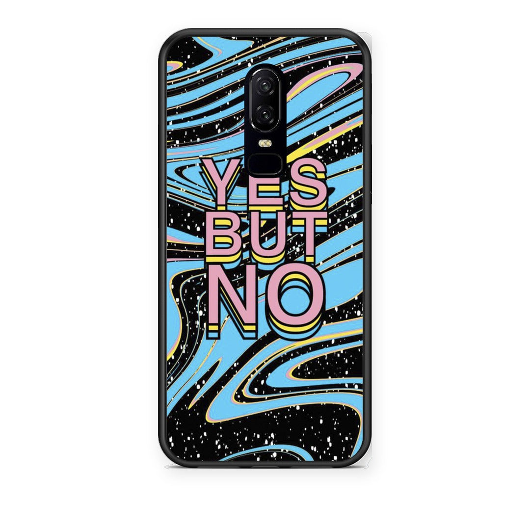 Θήκη OnePlus 6 Yes But No από τη Smartfits με σχέδιο στο πίσω μέρος και μαύρο περίβλημα | OnePlus 6 Yes But No case with colorful back and black bezels