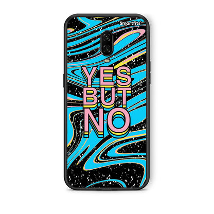 OnePlus 6T Yes But No θήκη από τη Smartfits με σχέδιο στο πίσω μέρος και μαύρο περίβλημα | Smartphone case with colorful back and black bezels by Smartfits