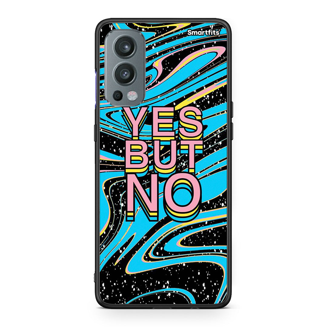 OnePlus Nord 2 5G Yes But No θήκη από τη Smartfits με σχέδιο στο πίσω μέρος και μαύρο περίβλημα | Smartphone case with colorful back and black bezels by Smartfits