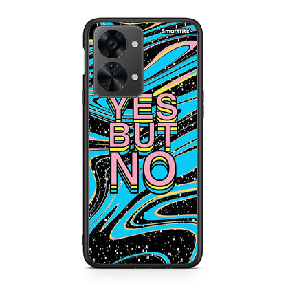 OnePlus Nord 2T Yes But No θήκη από τη Smartfits με σχέδιο στο πίσω μέρος και μαύρο περίβλημα | Smartphone case with colorful back and black bezels by Smartfits