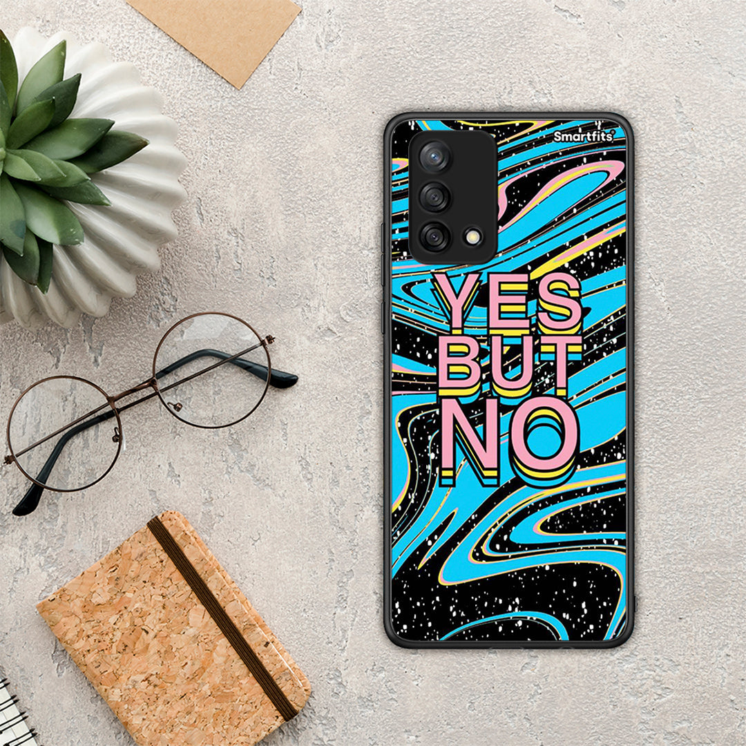 Yes But No - Oppo A74 4G θήκη