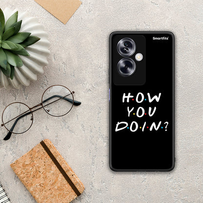 How You Doin - Oppo A79 / A2 θήκη