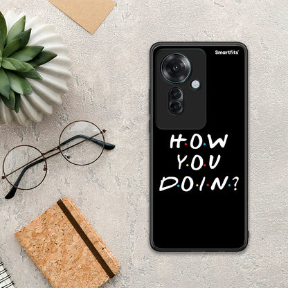 How You Doin - Oppo Reno11 F 5G θήκη