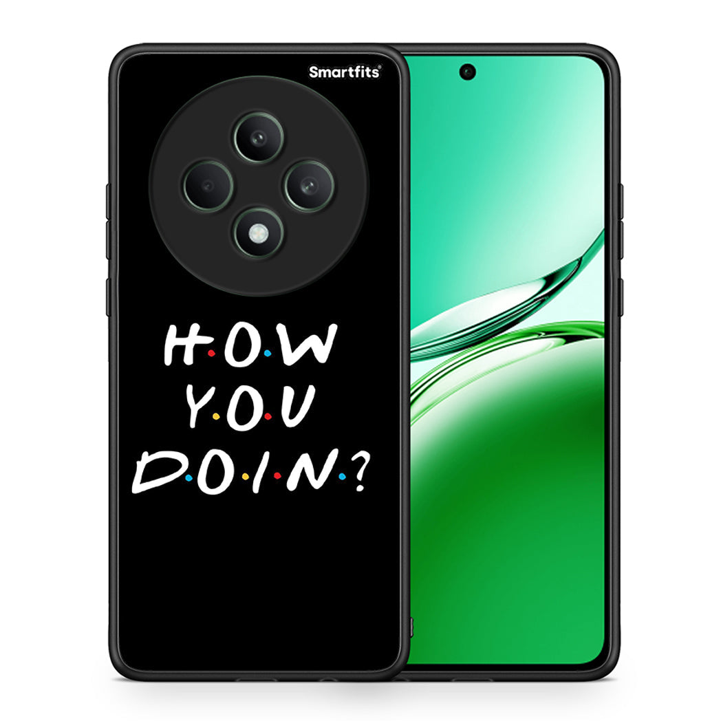Θήκη Oppo Reno12 F 5G / FS 5G How You Doin από τη Smartfits με σχέδιο στο πίσω μέρος και μαύρο περίβλημα | Oppo Reno12 F 5G / FS 5G How You Doin case with colorful back and black bezels