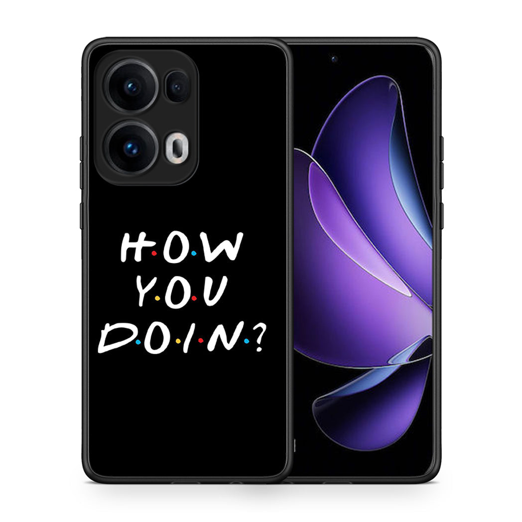 Θήκη Oppo Reno13 Pro How You Doin από τη Smartfits με σχέδιο στο πίσω μέρος και μαύρο περίβλημα | Oppo Reno13 Pro How You Doin case with colorful back and black bezels
