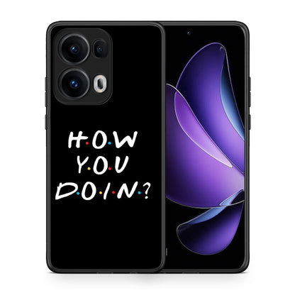 Θήκη Oppo Reno13 Pro How You Doin από τη Smartfits με σχέδιο στο πίσω μέρος και μαύρο περίβλημα | Oppo Reno13 Pro How You Doin case with colorful back and black bezels
