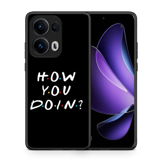 Θήκη Oppo Reno13 Pro How You Doin από τη Smartfits με σχέδιο στο πίσω μέρος και μαύρο περίβλημα | Oppo Reno13 Pro How You Doin case with colorful back and black bezels