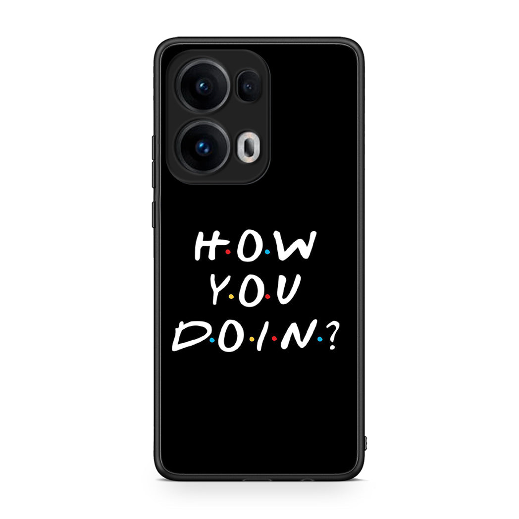 Oppo Reno13 Pro How You Doin θήκη από τη Smartfits με σχέδιο στο πίσω μέρος και μαύρο περίβλημα | Smartphone case with colorful back and black bezels by Smartfits