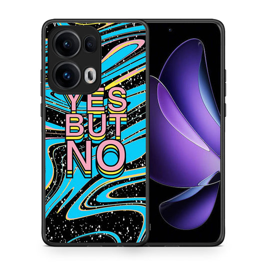 Θήκη Oppo Reno13 Pro Yes But No από τη Smartfits με σχέδιο στο πίσω μέρος και μαύρο περίβλημα | Oppo Reno13 Pro Yes But No case with colorful back and black bezels
