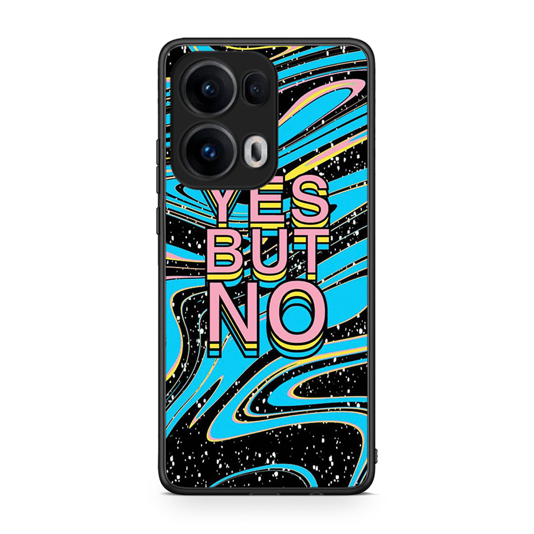 Oppo Reno13 Pro Yes But No θήκη από τη Smartfits με σχέδιο στο πίσω μέρος και μαύρο περίβλημα | Smartphone case with colorful back and black bezels by Smartfits