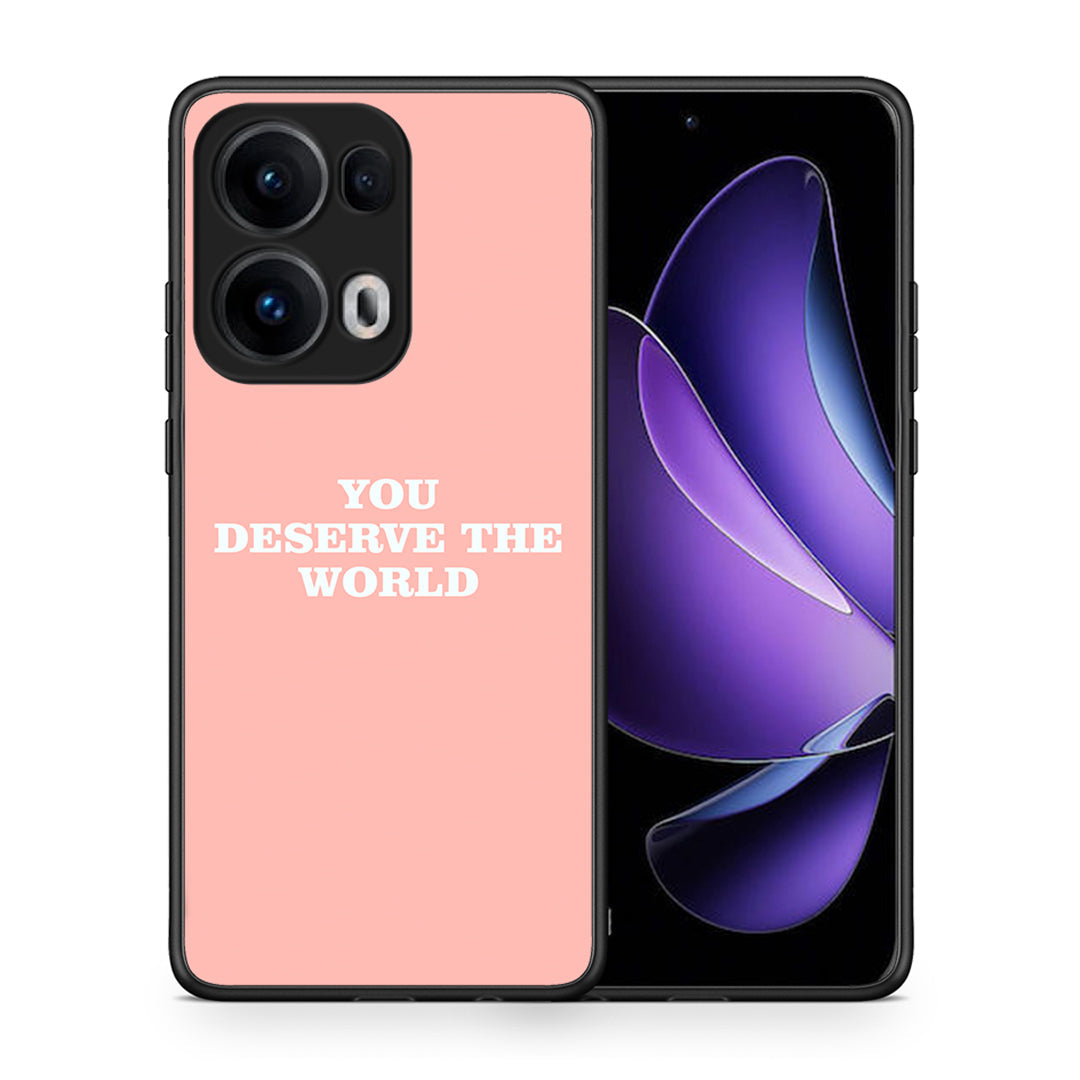 You Deserve The World - Oppo Reno13 Pro θήκη