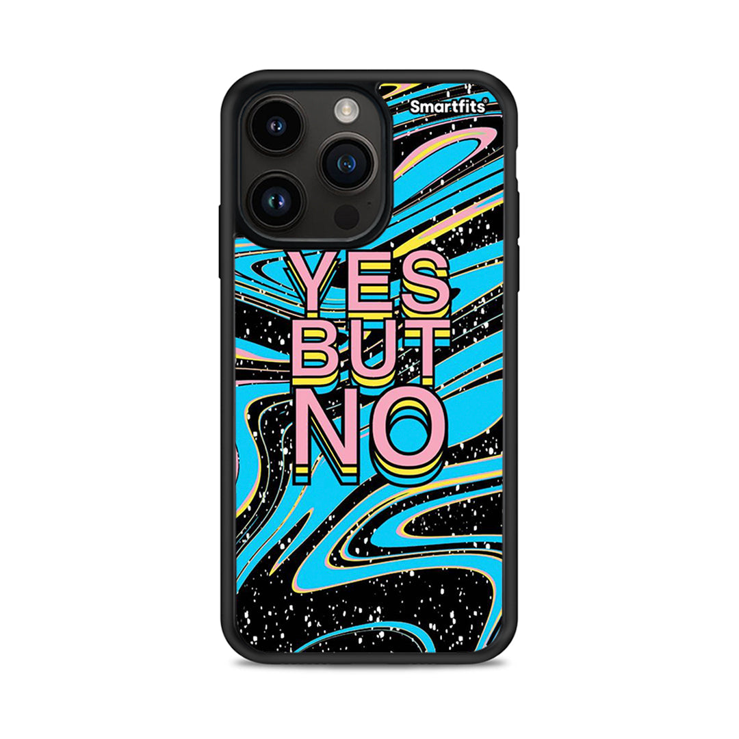 Yes But No - iPhone 15 Pro Max θήκη