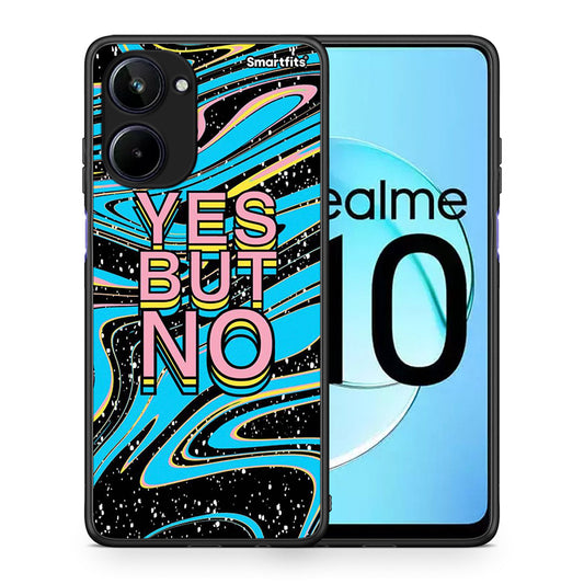 Θήκη Realme 10 Yes But No από τη Smartfits με σχέδιο στο πίσω μέρος και μαύρο περίβλημα | Realme 10 Yes But No Case with Colorful Back and Black Bezels