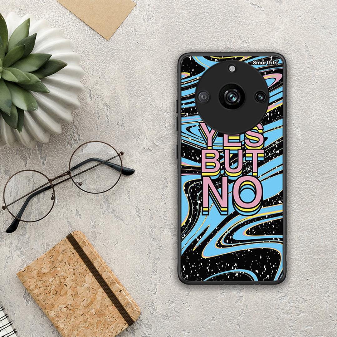 Yes But No - Realme 11 Pro θήκη