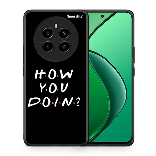 Θήκη Realme 12 4G / 12+ / 13 4G How You Doin από τη Smartfits με σχέδιο στο πίσω μέρος και μαύρο περίβλημα | Realme 12 4G / 12+ / 13 4G How You Doin case with colorful back and black bezels
