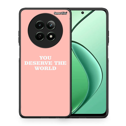 You Deserve The World - Realme 12 5G θήκη