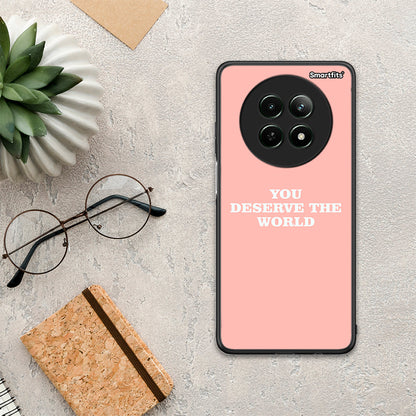 You Deserve The World - Realme 12 5G θήκη